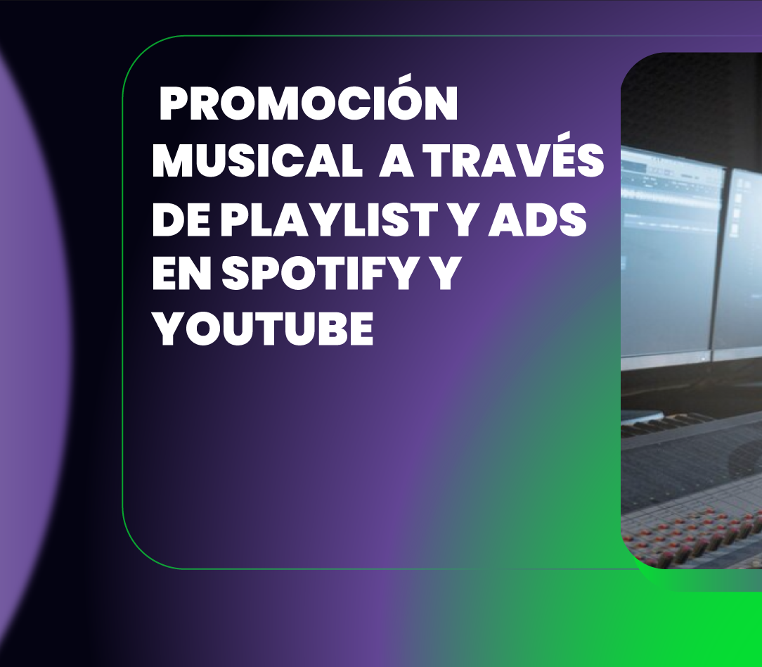 Music Promotion through Playlists and Ads on Spotify and YouTube