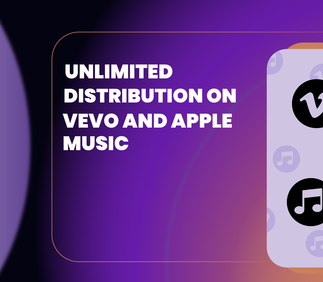 Unlimited Distribution on VEVO and Apple Music